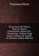 Descrizioni Del Nuovo Braccio, Museo Chiaramonti, Museo Pio-Clementino, Galleria Degli Arazzi, Galleria De' Quadri, Al Vaticano (Italian Edition), Tommaso Massi 