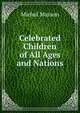 Celebrated Children of All Ages and Nations, Michel Masson 