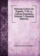 Historia Critica De Espana, Y De La Cultura Espanola, Volume 7 (Spanish Edition), Juan Francisco Masdeu 