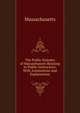 The Public Statutes of Massachusetts Relating to Public Instruction: With Annotations and Explanations, Massachusetts 