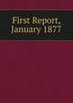 First Report, January 1877, 