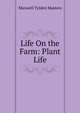 Life On the Farm: Plant Life, Maxwell Tylden Masters 