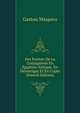 Des Formes De La Conjugaison En Egyptien Antique, En Demotique Et En Copte (French Edition), Maspero, G. (Gaston), 1846-1916 