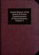 Annual Report of the Board of Prison Commissioners of Massachusetts, Volume 3, 