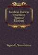 Sombras Blancas (poemas) (Spanish Edition), Segundo Olmos Mateo 