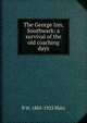 The George Inn, Southwark: a survival of the old coaching days, B W. 1865-1925 Matz 