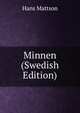 Minnen (Swedish Edition), Hans Mattson 