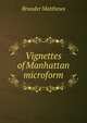 Vignettes of Manhattan microform, Matthews Brander 