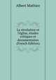La r?volution et l'?glise, ?tudes critiques et documentaires (French Edition), Albert Mathiez 