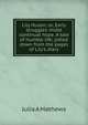 Lily Huson; or, Early struggles 'midst continual hope. A tale of humble life, jotted down from the pages of Lily's diary, Julia A Mathews 