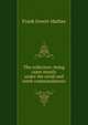 The collectors: being cases mostly under the ninth and tenth commandments, Frank Jewett Mather 