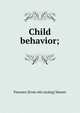 Child behavior;, Florence [from old catalog] Mateer 