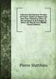 L'Histoire Des Derniers Trovbles de France: Soubs Les Regnes Des Roys Tres-Chrestiens Henry III. Roy de France & de Pologne; & Henry IIII. Roy de Fran (Middle French Edition), Pierre Matthieu 
