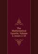 The Mathematical Gazette, Volume 2, issues 2-25, 