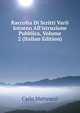 Raccolta Di Scritti Varii Intorno All'istruzione Pubblica, Volume 2 (Italian Edition), Carlo Matteucci 