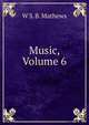 Music, Volume 6, W S. B. Mathews 