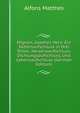 Mignon, Goethes Herz: Ein Seelenaufschluss in Drei Teilen, Herzensaufschluss, Dichtungsaufschluss, Und Lebensaufschluss (German Edition), Alfons Matthes 