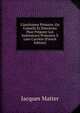 L'instituteur Primaire, Ou Conseils Et Directions Pour Pr?parer Les Instituteurs Primaires ? Leur Carri?re (French Edition), Matter Jacques 