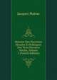 Histoire Des Doctrines Morales Et Politiques Des Trois Derniers Siecles, Volume 1 (French Edition), Matter Jacques 