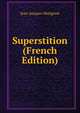 Superstition (French Edition), Jean-Jacques Matignon 