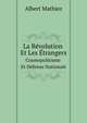 La Rvolution Et Les trangers. Cosmopolitisme Et Dfense Nationale, Albert Mathiez 