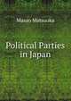 Political Parties in Japan, Masao Matsuoka 