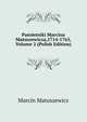 Pamietniki Marcina Matuszewicza,1714-1765, Volume 2 (Polish Edition), Marcin Matuszewicz 