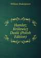 Hamlet; Krolewicz Duski (Polish Edition), Уильям Шекспир 