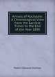 Annals of Rochdale: A Chronological View from the Earliest Times to the End of the Year 1898, Robert Dawson Mattley 
