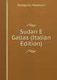 Sudan E Gallas (Italian Edition), Pellegrino Matteucci 