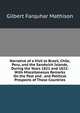 Narrative of a Visit to Brazil, Chile, Peru, and the Sandwich Islands, During the Years 1821 and 1822: With Miscellaneous Remarks On the Past and . and Political Prospects of Those Countries, Gilbert Farquhar Mathison 