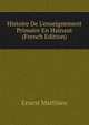 Histoire De L'enseignement Primaire En Hainaut (French Edition), Ernest Matthieu 