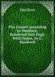 The Gospel According to Matthew, Rendered Into Engl: With Notes, by L. Shadwell, Matthew 