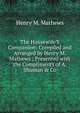 The Housewife'S Companion: Compiled and Arranged by Henry M. Mathews ; Presented with the Compliments of A. Shuman & Co, Henry M. Mathews 