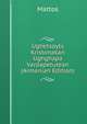 Ughetsoyts Kristonakan Ughghapa Vardapetutean (Armenian Edition), Mattos 