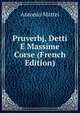 Pruverbj, Detti E Massime Corse (French Edition), Antonio Mattei 