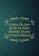 Contes Du Jour Et De La Nuit: Humble Drame (French Edition), 