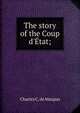 The story of the Coup d'?tat;, Charles C. de Maupas 