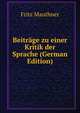 Beitr?ge zu einer Kritik der Sprache (German Edition), Fritz Mauthner 