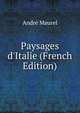 Paysages d'Italie (French Edition), Andre Maurel 