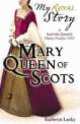 Mary Queen of Scots, Kathryn Lasky 