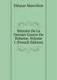 Histoire De La Dernier Guerre De Boheme, Volume 1 (French Edition), Eleazar Mauvillon 