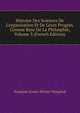 Histoire Des Sciences De L'organisation Et De Leurs Progr?s, Comme Base De La Philosphie, Volume 3 (French Edition), Francois-Louis-Michel Maupied 