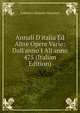 Annali D'italia Ed Altre Opere Varie: Dall'anno I All'anno 475 (Italian Edition), Muratori Lodovico Antonio 