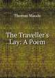 The Traveller's Lay: A Poem, Thomas Maude 