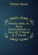 Wensley-Dale; Or, Rural Contemplations: A Poem By T. Maude. by T. Maude, Thomas Maude 