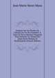 Rapport Sur Les Etudes Du Chemin De Fer De Chambery A Turin Et De La Machine Proposee Pour Executer Le Tunnel Des Alpes Entre Modane Et Bardonneche (French Edition), Jean Marie Henri Maus 