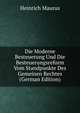Die Moderne Besteuerung Und Die Besteuerungsreform Vom Standpunkte Des Gemeinen Rechtes (German Edition), Heinrich Maurus 