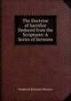 The Doctrine of Sacrifice Deduced from the Scriptures: A Series of Sermons, Maurice Frederick Denison 