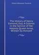 The History of Henry Esmond, Esq: A Colonel in the Service of Her Majesty Queen Anne, Written by Himself, William Makepeace Thackeray 